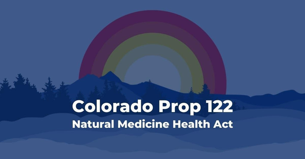 Understanding Colorado Proposition 122, Decriminalization and Regulated Access Program for Certain Psychedelic Plants and Fungi Initiative (2022)